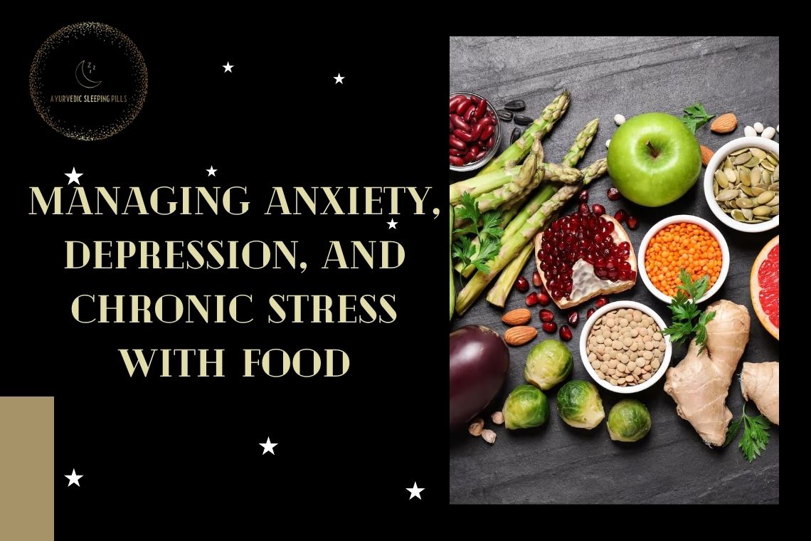 Managing Anxiety, Depression, and Chronic Stress with Food